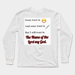 I will Trust in the Lord my God Long Sleeve T-Shirt